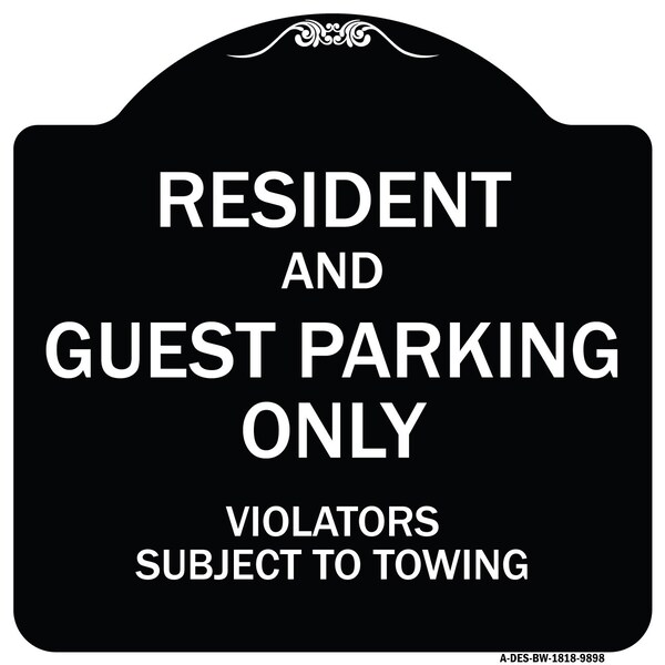Signmission Designer Series-Resident And Guest Parking Only Violators Subject To Towing, 18" x 18", BW-1818-9898 A-DES-BW-1818-9898 - main
